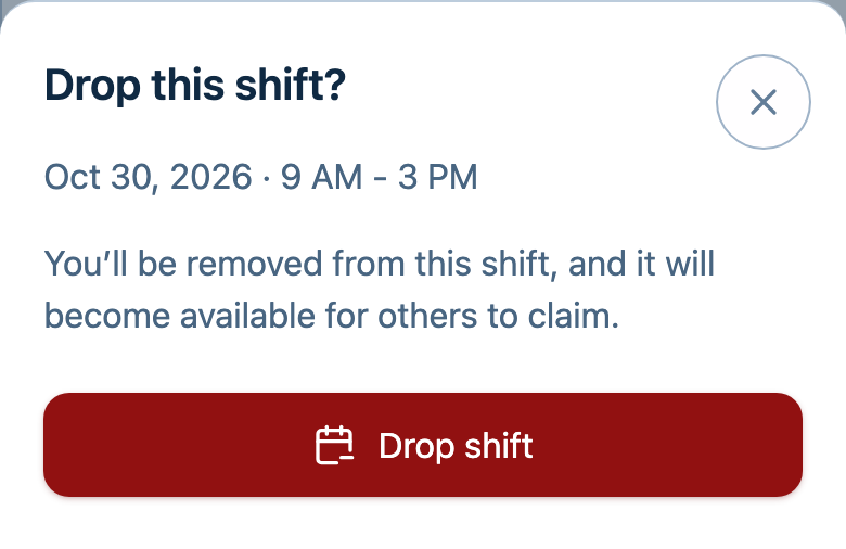 The Drop this shift confirmation explaining that you will be removed and the shift will become available for others to claim.